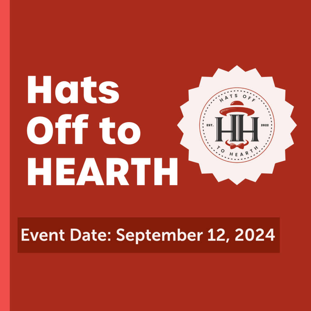 Red graphic has event logo and reads, "Hats off to Hearth. Event Date: Sept. 12, 2024"